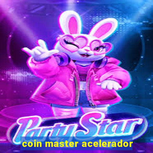 coin master acelerador